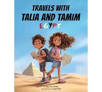 Travels with Talia and Tamim Egypt