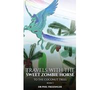 Travels with the Sweet Zombie Horse: 'To The Coconut Trees'