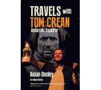 Travels with Tom Crean: Antarctic Explorer