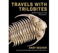 Travels with Trilobites : Adventures in the Paleozoic
