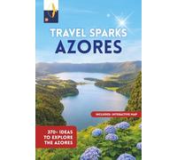 TravelSparks: AZORES: 370+ Ideas To Explore The Azores