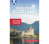 TravelSparks: SCOTLAND: 450+ Ideas to Explore Scotland