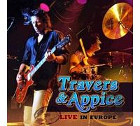 Travers & Appice - Live in Europe