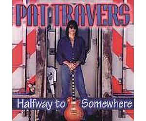 Travers,Pat - Halfway To Somewhere