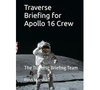 Traverse Briefing for Apollo 16 Crew: The Traverse Briefing Team