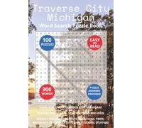 Traverse City Michigan Word Search Puzzle Book: Think you know Traverse City, Michigan? Puzzles for Adults, Seniors, Teens and Kids. Perfect for ... (Cities of Michigan Word Search Books)