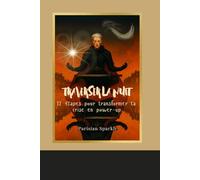 Traverser la Nuit: 12 étapes pour transformer ta crise en power-up.