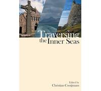 Traversing the Inner Seas: Contacts and Continuity in and Around Scotland, the Hebrides, and the North of Ireland