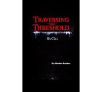 Traversing the Threshold