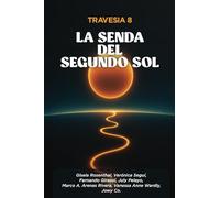Travesía 8: La senda del segundo sol