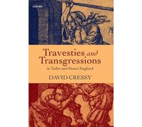 Travesties and Transgressions in Tudor and Stuart England: Tales of Discord and Dissension