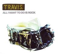 Travis - All I Want To Do Is Rock [CD 1]