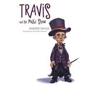 Travis and the Magic Show – AuthorHouse
