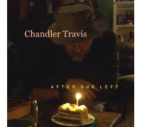 Travis, Chandler - After She Left