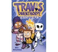 Travis Daventhorpe Gets a Life!