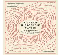Travis Elborough Atlas of Improbable Places Paperback Book Travis Elborough Multicolor