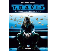 Travis - Intégrale T08 à T10
