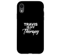 TRAVIS Is My Therapy T-Shirt Name TRAVIS Case for iPhone XR