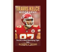 TRAVIS KELCE BIOGRAPHY: The NFL’s Most Electrifying Tight End