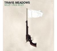 Travis Meadows - Killin' Uncle Buzzy [VINYL]