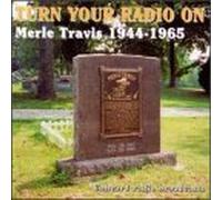 Travis, Merle - Turn Your Radio On 1944 - 1965