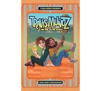 Travis Muñoz and the Fire of the Aztecs (Book 1): Volume 1