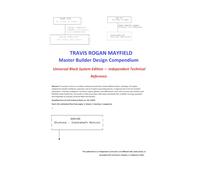 TRAVIS ROGAN MAYFIELD Master Builder Design Compendium: Universal Block System Edition- Independent Technical Reference