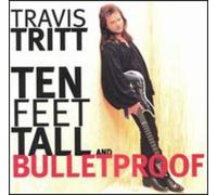 Travis Tritt - Ten Feet Tall & Bulletproof [New CD] Alliance MOD