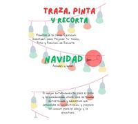 TRAZA, PINTA Y RECORTA: VERSIÓN NAVIDAD: bolas y árboles de Navidad: El libro de manualidades perfecto para decorar tu Navidad.