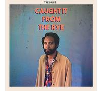 Tre Burt - Caught It From The Rye (LP) [VINYL]