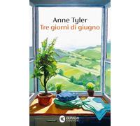 Tre giorni di giugno (Narratori della Fenice)