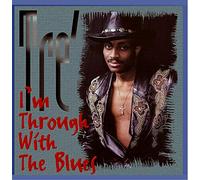 Tre - I'm Through with the Blues