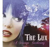 Tre Lux - A Strange Gathering