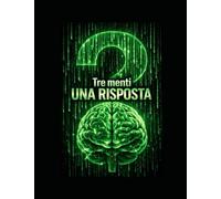 Tre menti per una risposta (Percorsi per conoscersi nel profondo)