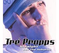 Tre Propps - Straight Out the Suburbs