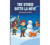 TRE STORIE SOTTO LA NEVE