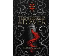 Treacherous is the Tower (Enchanted Tales with Dragon Scales)