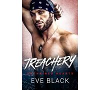 Treachery: A Betrayal and Redemption Romance: 2 (Unchained Hearts)