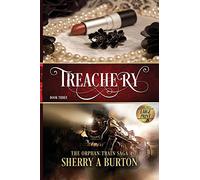 Treachery - Large Print: The Orphan Train Saga - Book three - Large print Edition: The Orphan Train Saga Large Print: 3