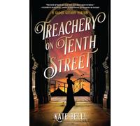 Treachery On Tenth Street: 3 (A Gilded Gotham Mystery)