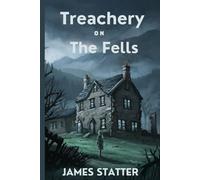 TREACHERY ON THE FELLS