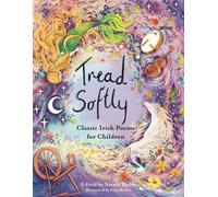 Tread Softly : Classic Irish Poems for Children
