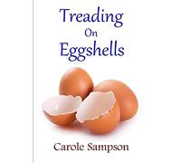 Treading On Eggshells