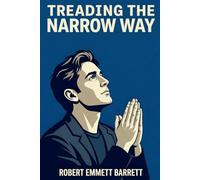 Treading the Narrow Way