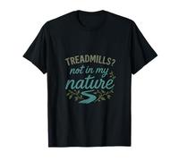 Treadmills? Not in My Nature Trail Running Graphic T-Shirt
