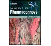 Trease and Evans' Pharmacognosy, 16e by Evans BPharm BSc PhD DSc FIBiol FLS FRPharmS, William (2009) Hardcover