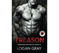 Treason: Deranged Drifters MC Book 15