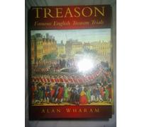 Treason: Famous English Treason Trials (History)