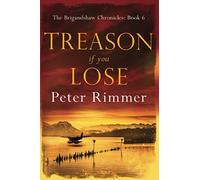 Treason If You Lose (The Brigandshaw Chronicles)