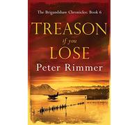 Treason If You Lose: The Brigandshaw Chronicles Book 6